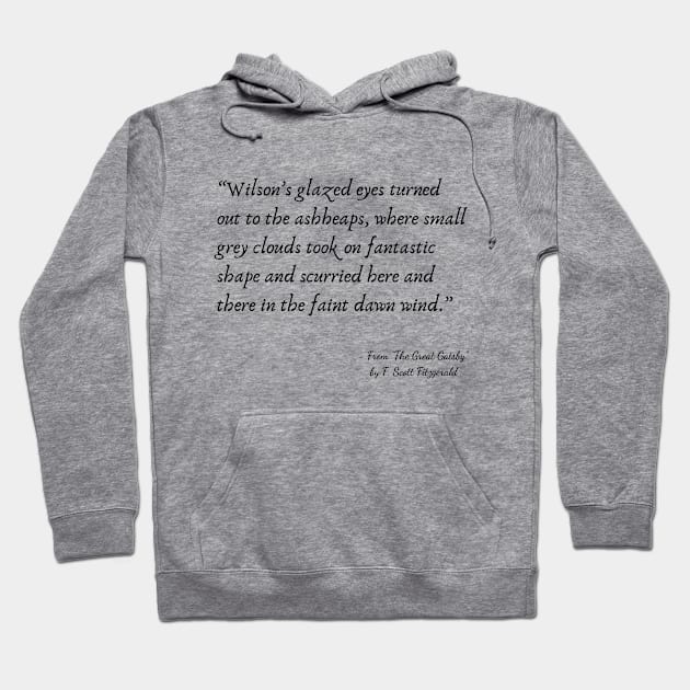 A Quote from “The Great Gatsby” by F. Scott Fitzgerald Hoodie by Poemit